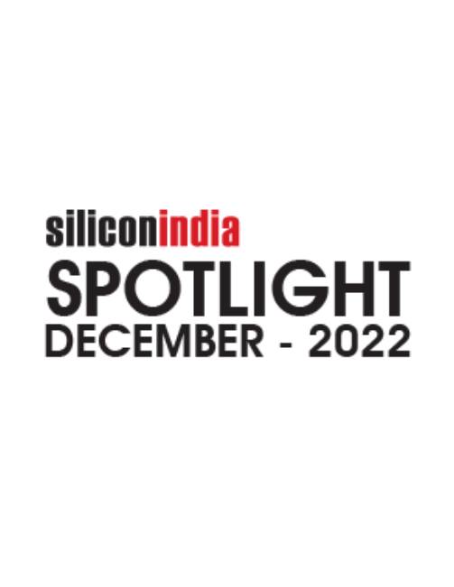 silicon India Spotlight in December’22